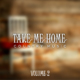 Country Musik Take Me Home Vol 2