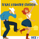 Texas Country Station Vol 1